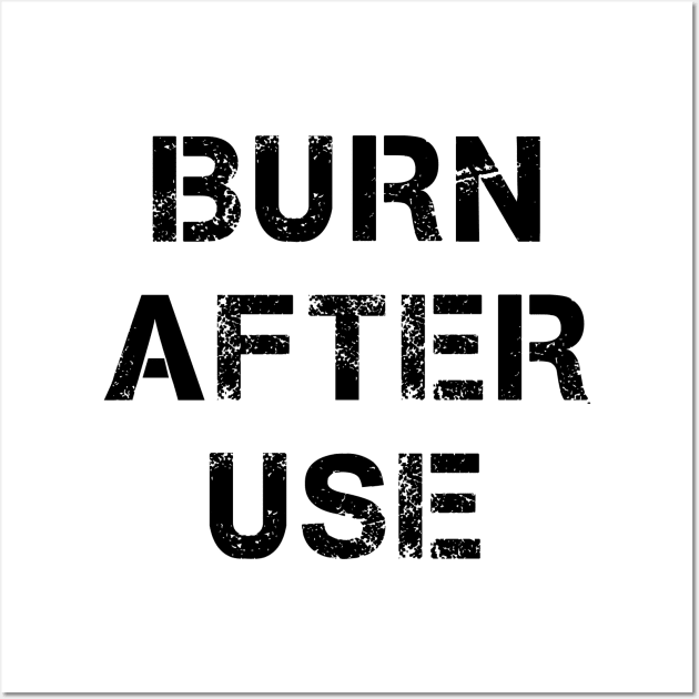 Burn after use Wall Art by geekmethat